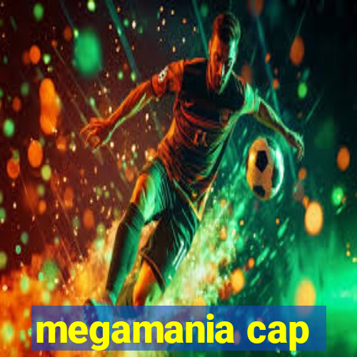 megamania cap
